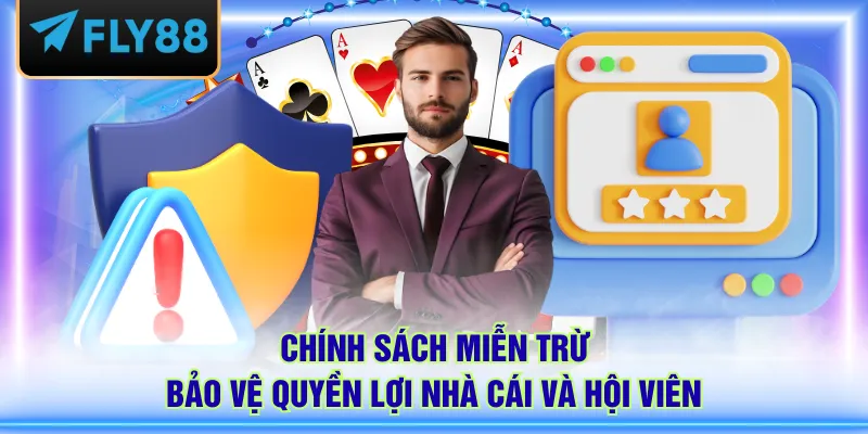 Chính sách miễn trừ bảo vệ quyền lợi nhà cái và hội viên