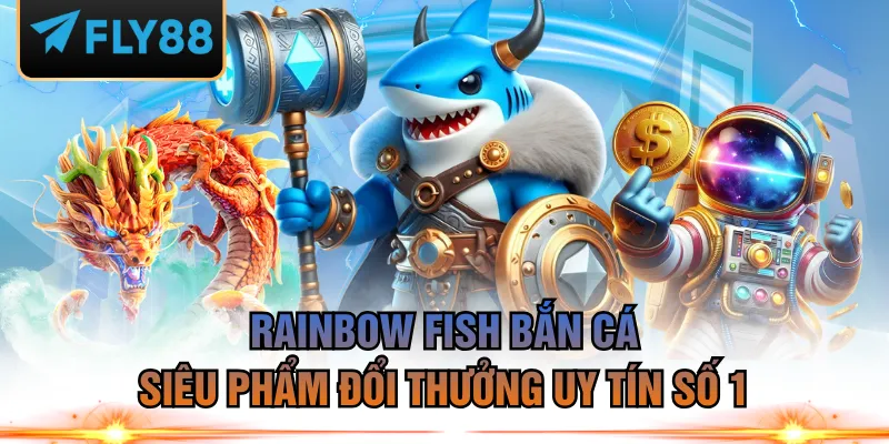 Rainbow Fish bắn cá