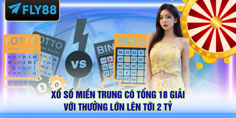 Xổ số miền Trung có tổng 18 giải với thưởng lớn lên tới 2 tỷ